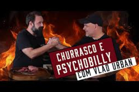 Churrasco e Psychobilly
